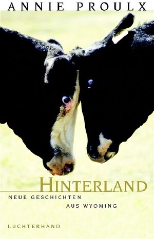 Buchcover Hinterland | Annie Proulx | EAN 9783630872070 | ISBN 3-630-87207-7 | ISBN 978-3-630-87207-0