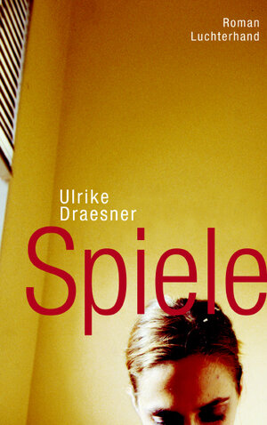 Buchcover Spiele | Ulrike Draesner | EAN 9783630872087 | ISBN 3-630-87208-5 | ISBN 978-3-630-87208-7