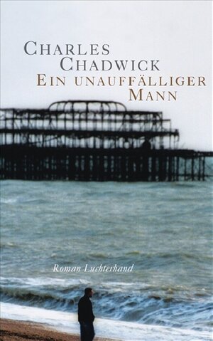 Buchcover Ein unauffälliger Mann | Charles Chadwick | EAN 9783630872117 | ISBN 3-630-87211-5 | ISBN 978-3-630-87211-7