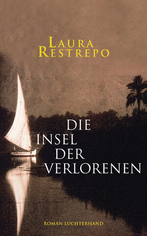 Buchcover Die Insel der Verlorenen | Laura Restrepo | EAN 9783630873589 | ISBN 3-630-87358-8 | ISBN 978-3-630-87358-9