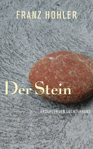 Buchcover Der Stein | Franz Hohler | EAN 9783630873619 | ISBN 3-630-87361-8 | ISBN 978-3-630-87361-9