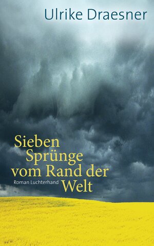 Buchcover Sieben Sprünge vom Rand der Welt | Ulrike Draesner | EAN 9783630873725 | ISBN 3-630-87372-3 | ISBN 978-3-630-87372-5