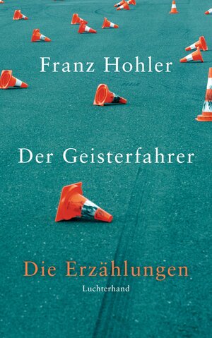 Buchcover Der Geisterfahrer | Franz Hohler | EAN 9783630873824 | ISBN 3-630-87382-0 | ISBN 978-3-630-87382-4