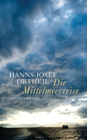 Buchcover Die Mittelmeerreise | Hanns-Josef Ortheil | EAN 9783630875354 | ISBN 3-630-87535-1 | ISBN 978-3-630-87535-4