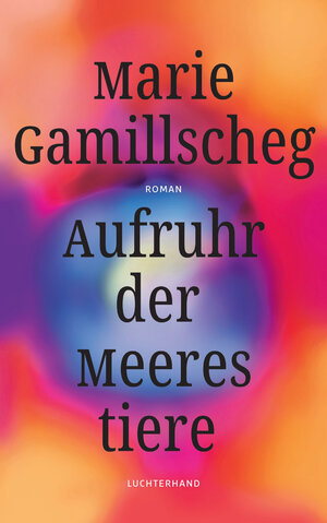 Buchcover Aufruhr der Meerestiere | Marie Gamillscheg | EAN 9783630875620 | ISBN 3-630-87562-9 | ISBN 978-3-630-87562-0