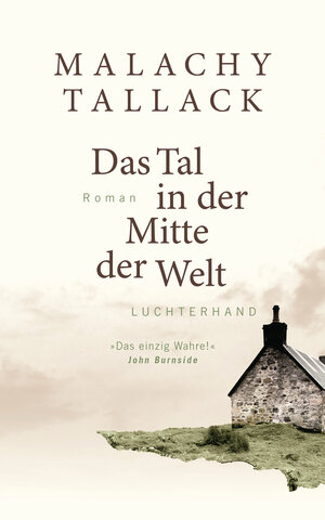 Buchcover Das Tal in der Mitte der Welt | Malachy Tallack | EAN 9783630876115 | ISBN 3-630-87611-0 | ISBN 978-3-630-87611-5