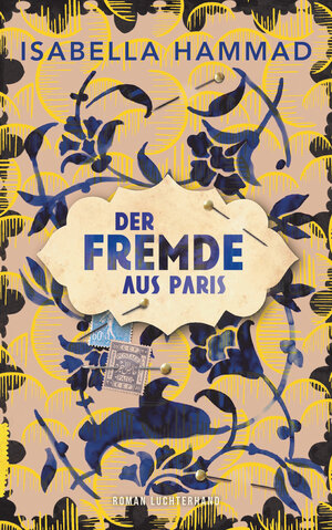 Buchcover Der Fremde aus Paris | Isabella Hammad | EAN 9783630876177 | ISBN 3-630-87617-X | ISBN 978-3-630-87617-7