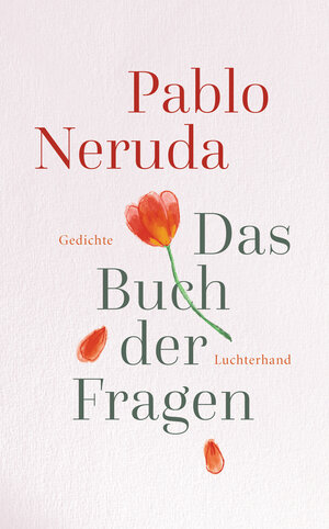 Buchcover Das Buch der Fragen | Pablo Neruda | EAN 9783630876597 | ISBN 3-630-87659-5 | ISBN 978-3-630-87659-7