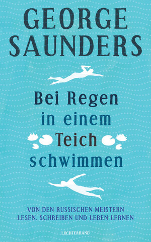 Buchcover Bei Regen in einem Teich schwimmen | George Saunders | EAN 9783630876979 | ISBN 3-630-87697-8 | ISBN 978-3-630-87697-9