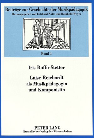 Luise Reichardt als Musikpädagogin und Komponistin