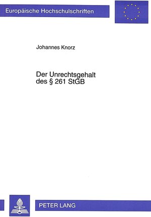 Der Unrechtsgehalt des § 261 StGB