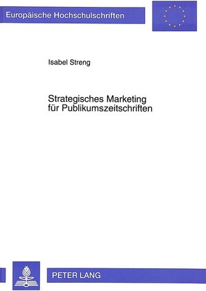 Buchcover Strategisches Marketing für Publikumszeitschriften | Isabel Streng | EAN 9783631302309 | ISBN 3-631-30230-4 | ISBN 978-3-631-30230-9
