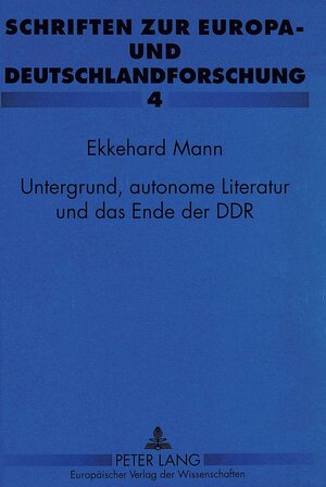 Untergrund, autonome Literatur und das Ende der DDR. Eine systemtheoretische Analyse