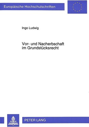 Vor- und Nacherbschaft im Grundstücksrecht