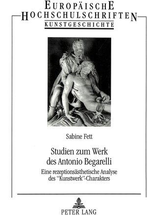 Studien zum Werk des Antonio Begarelli. Eine rezeptionsästhetische Analyse des 