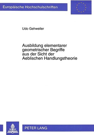 Ausbildung elementarer geometrischer Begriffe aus der Sicht der Aeblischen Handlungstheorie