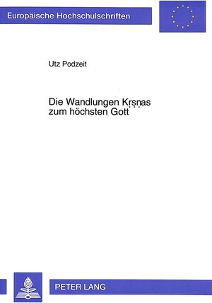 Buchcover Die Wandlungen Krsnas zum höchsten Gott | Utz Podzeit | EAN 9783631307175 | ISBN 3-631-30717-9 | ISBN 978-3-631-30717-5