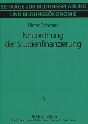 Neuordnung der Studienfinanzierung. Eine kritische Bestandsaufnahme des heutigen Systems und der vorliegenden Reformvorschläge