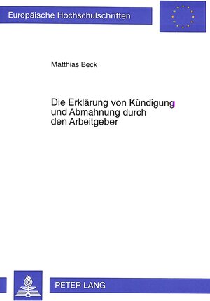 Die Erklärung von Kündigung und Abmahnung durch den Arbeitgeber