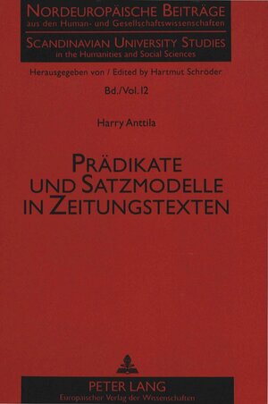 Prädikate und Satzmodelle in Zeitungstexten. Ein Beitrag zur historischen Syntax der Deutschen, gezeigt an der Leipziger Zeitung 1660-1914