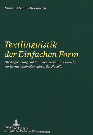 Textlinguistik der einfachen Reform: Die Abgrenzung von Märchen, Sage und Legende zur literarischen Kunstform der Novelle