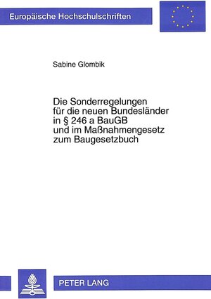 Die Sonderregelungen für die neuen Bundesländer in § 246a BauGB und im Massnahmengesetz zum Baugesetzbuch