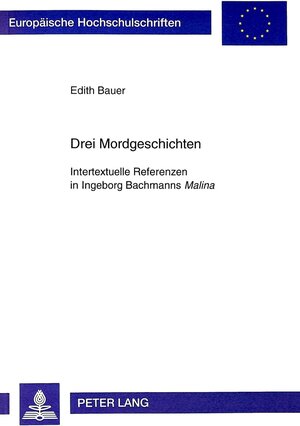 Drei Mordgeschichten. Intertextuelle Referenzen in Ingeborg Bachmanns 