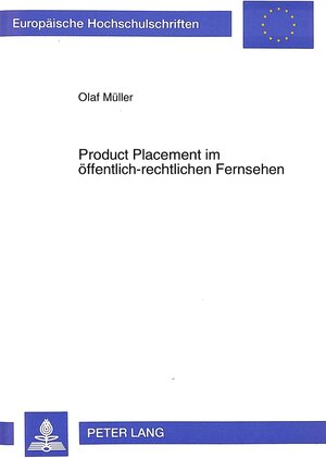 Buchcover Product Placement im öffentlich-rechtlichen Fernsehen | Olaf Müller | EAN 9783631320860 | ISBN 3-631-32086-8 | ISBN 978-3-631-32086-0