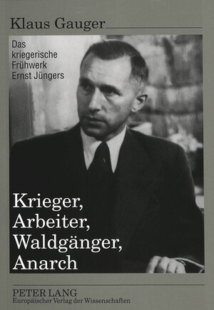 Buchcover Krieger, Arbeiter, Waldgänger, Anarch | Klaus Gauger | EAN 9783631321805 | ISBN 3-631-32180-5 | ISBN 978-3-631-32180-5