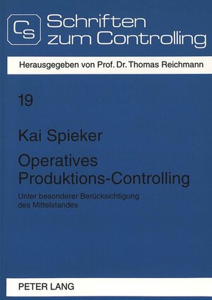 Operatives Produktions-Controlling. Unter besonderer Berücksichtigung des Mittelstandes