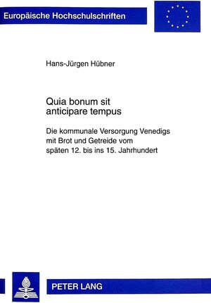 Buchcover Quia bonum sit anticipare tempus | Hans-Jürgen Hübner | EAN 9783631328705 | ISBN 3-631-32870-2 | ISBN 978-3-631-32870-5