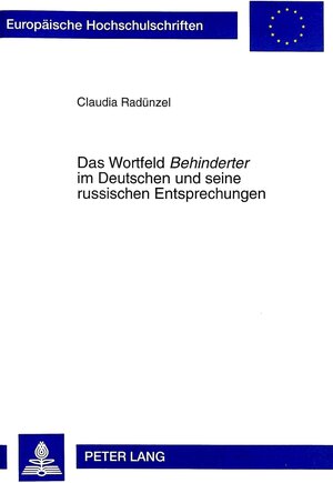 Das Wortfeld Behinderter im Deutschen und seine russischen Entsprechungen