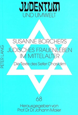 Jüdisches Frauenleben im Mittelalter: Die Texte des Sefer Chasidim