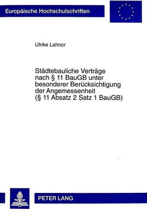 Städtebauliche Verträge nach § 11 BauGB unter besonderer Berücksichtigung der Angemessenheit (§11 Abs. 2 S. 1 BauGB)