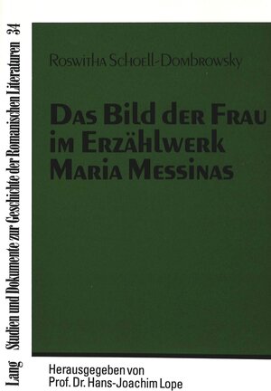 Buchcover Das Bild der Frau im Erzählwerk Maria Messinas | Roswitha Schoell-Dombrowsky | EAN 9783631335567 | ISBN 3-631-33556-3 | ISBN 978-3-631-33556-7