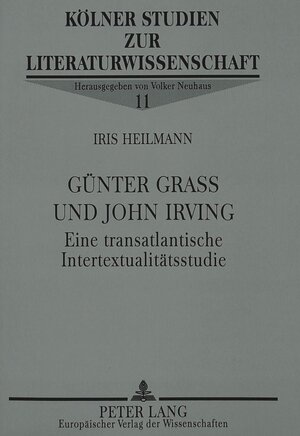 Günter Grass und John Irving. Eine transatlantische Intertextualitätsstudie