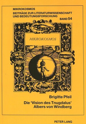 Buchcover Die «Vision des Tnugdalus» Albers von Windberg | Brigitte Pfeil | EAN 9783631338179 | ISBN 3-631-33817-1 | ISBN 978-3-631-33817-9