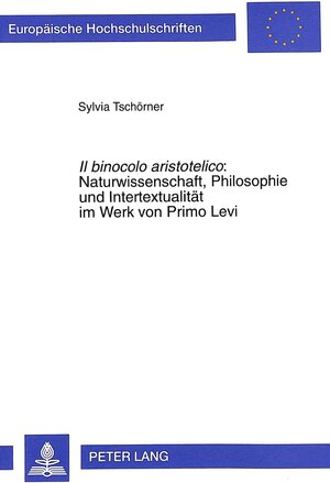 Il binocolo aristotelico: Naturwissenschaft, Philosophie und Intertextualität im Werk von Primo Levi