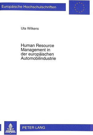 Human Resource Management in der europäischen Automobilindustrie: Ein cross-nationaler Vergleich