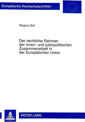 Der rechtliche Rahmen der innen- und justizpolitischen Zusammenarbeit in der Europäischen Union: Analyse des Maastrichter Vertrages und Perspektiven nach dem Vertrag von Amsterdam