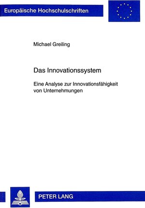 Buchcover Das Innovationssystem | Michael Greiling | EAN 9783631344811 | ISBN 3-631-34481-3 | ISBN 978-3-631-34481-1