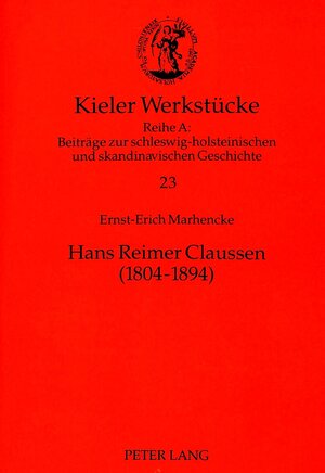Buchcover Hans Reimer Claussen (1804-1894) | Ernst-Erich Marhencke | EAN 9783631346341 | ISBN 3-631-34634-4 | ISBN 978-3-631-34634-1