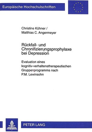Buchcover Rückfall- und Chronifizierungsprophylaxe bei Depression | Christine Kühner | EAN 9783631346686 | ISBN 3-631-34668-9 | ISBN 978-3-631-34668-6