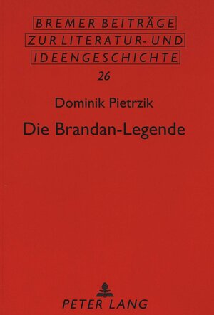 Die Brandan-Legende: Ausgewählte Motive in der frühneuhochdeutschen sogenannten 