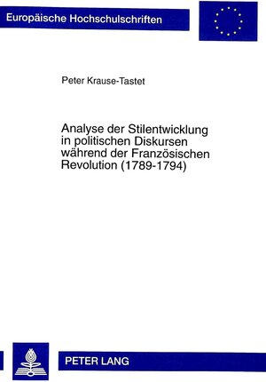 Analyse der Stilentwicklung in politischen Diskursen während der Französischen Revolution (1789-1794)