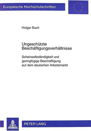 Buchcover Ungeschützte Beschäftigungsverhältnisse | Holger Buch | EAN 9783631348642 | ISBN 3-631-34864-9 | ISBN 978-3-631-34864-2