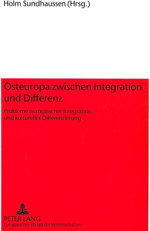 Buchcover Osteuropa zwischen Integration und Differenz  | EAN 9783631349816 | ISBN 3-631-34981-5 | ISBN 978-3-631-34981-6