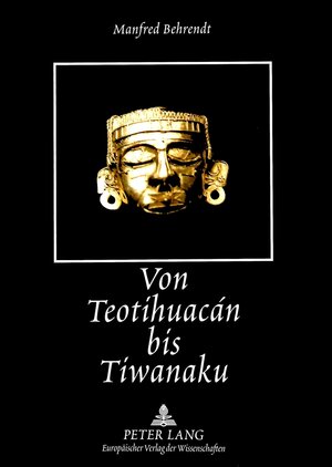 Von Teotihuacán bis Tiwanaku: Altamerikanische Motive in der spanisch-amerikanischen Lyrik des 20. Jahrhunderts