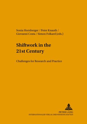 Buchcover Shiftwork in the 21st Century  | EAN 9783631352700 | ISBN 3-631-35270-0 | ISBN 978-3-631-35270-0