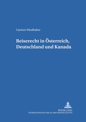 Reiserecht in Österreich, Deutschland und Kanada (Salzburger Studien Zum Europeaischen Privatrecht)